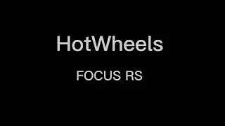 Hot Wheels Custom  Focus RS