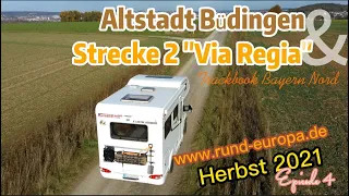 Herbsttour 2021 Nr.4 - "Altstadt Büdingen" und "Route 2 - Via Regia" aus dem Trackbook Bayern Nord