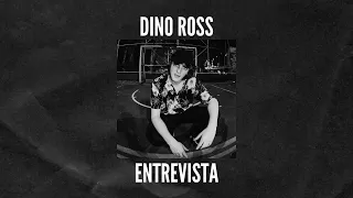 DINO ROSS - ENTREVISTA (POR IÑAKI DURÁN)