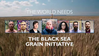 The World Needs the Black Sea Grain Initiative