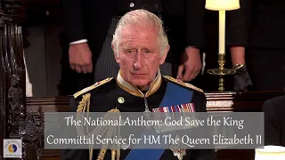 The National Anthem: God Save the King | Committal Service for HM The Queen Elizabeth II