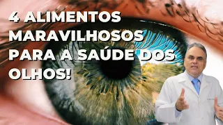 4 alimentos espetaculares para a saúde dos olhos! | Dr. Marco Menelau