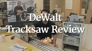 81 - DeWalt Tracksaw Review