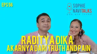 RADITYA DIKA : AKARNYA DARI TRUTH AND PAIN - SOPHIE NAVITALKS