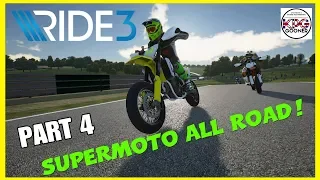 RIDE 3 Career Mode Part 4 | SUPERMOTO ALL ROAD! | Full Game | PS4 PRO Gameplay