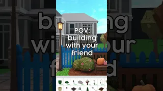 POV: Building on Bloxburg with your Friend #roblox #bloxburg