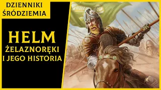 Helm Żelaznoręki - Król Rohanu [Dzienniki Śródziemia]