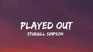 Sturgill Simpson - Played Out (lyrics)