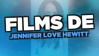 Les meilleurs films de Jennifer Love Hewitt