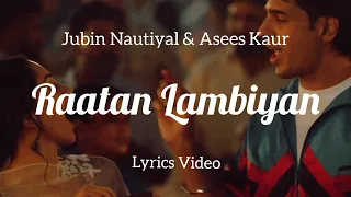 Raataan Lambiyan Lyric Video | Shershaah | Sidharth Kiara| Tanishk B. | Jubin |Asees | Lyrics Com