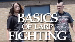 Basics Of LARP Fighting!!!