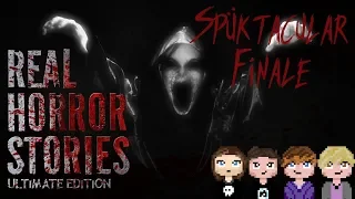 Real Horror stories: Ultimate Edition - Hanging Out In Hell! - Halloween Spüktacular Finale!