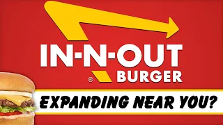 In-N-Out Burger - Expanding Near You?