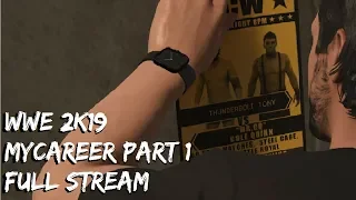 WWE 2K19 MyCAREER Part 1 (Full Stream)