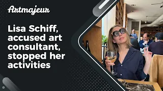 Lisa Schiff, the art consultant accused of fraud, would have ended her activities