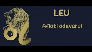 Leu - Aflati adevarul ! Dragoste 16- 31 Mai 2024