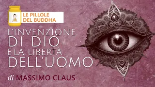 Massimo Claus - L'invenzione di Dio e la libertà dell'uomo(La questione dei Catto-Buddhisti)