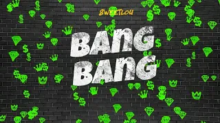 SWEETLOU - Bang Bang (Official Music Video)