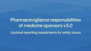 Pharmacovigilance responsibilities of medicine sponsors