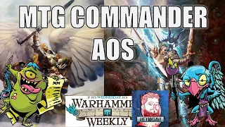 MTG Commander Meets Age of Sigmar - Warhammer Weekly 11222023