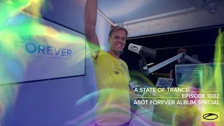 A State of Trance Episode 1032 - Armin van Buuren (@astateoftrance FOREVER Special)