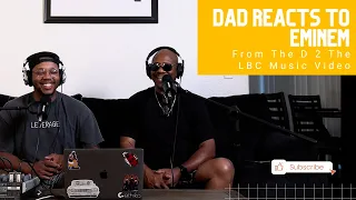 Dad Reacts to Eminem - From The D 2 The LBC Music Video