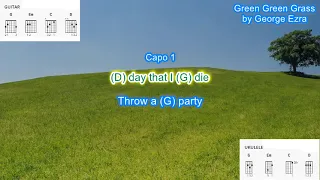 Green Green Grass (capo1) by George Ezra play along with scrolling guitar chords and lyrics