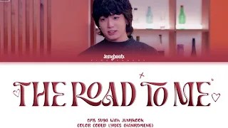 Jungkook The Road To Me Lyrics (Sung-si-kyung Cover) [From-슈취타 EP.15 SUGA with Jung Kook]