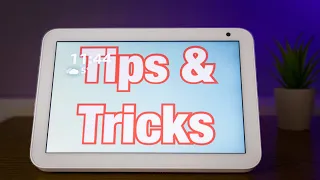 My top tips and tricks for the Echo Show 8!