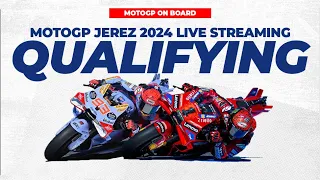 LIVE MotoGP Qualifying Jerez 2024 Gran Premio Estrella Galicia On Board Footage