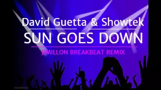 David Guetta & Showtek - Sun Goes Down (Breakbeat Remix)