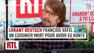 Lorànt Deutsch : "François Vatel, un cuisinier mort pour avoir eu honte"