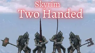 Skyrim - Two Handed Guide (2021)