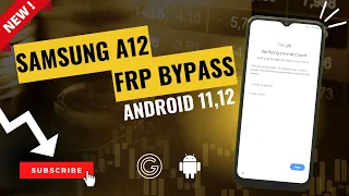 (New) Samsung Galaxy A12 FRP Bypass 2024 without PC - Android 11 & 12