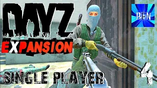 DayZ Expansion - Single Player Ep.4