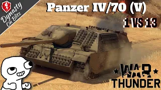 WarThunder - Panzer IV/70 (V) Is a Beast! / 13 Kills In 5 Minutes!