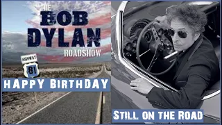 Bob Dylan 81st Birthday, Soon on the Road Again - " Highway 81 Roadshow"