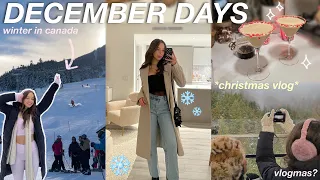 DECEMBER DAYS IN MY LIFE! christmas activities, snow days in canada, & winter trips!