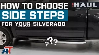 How To Choose Side Steps For Your Chevy Silverado - The Haul