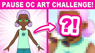 I Made a PAUSE OC ART CHALLENGE! 🤩