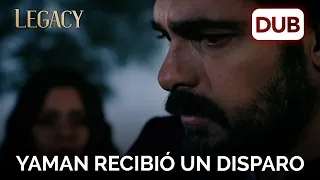 Yaman recibió un disparo | Legacy Capítulo 105