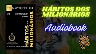 Hábitos dos Milionários - Napoleon Hill - Audiobook Completo