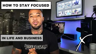 How to stay focused and motivated - Starting a new business - Unknown Simplicity