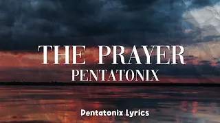 Pentatonix - The Prayer (Lyrics)