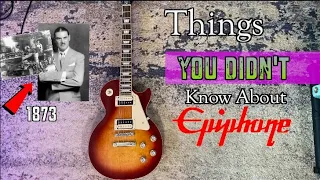 Bet You Didn't Know This About Epiphone and It's History!