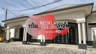 Siz kutgan Neoklassika uslubidagi, NOODATIY  uy | FOYDALI maslahatlar!