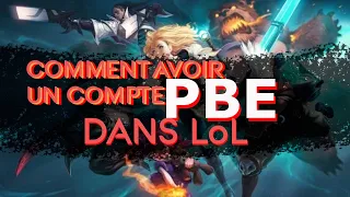 Avoir un compte PBE de league of legends