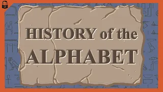 The History of the Alphabet