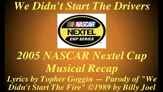 2005 NASCAR Recap Parody Song