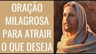 ORAÇÃO MILAGROSA PARA ATRAIR O QUE DESEJA